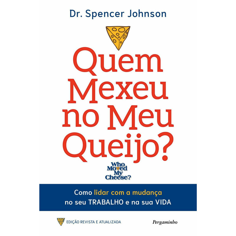 Quem Mexeu no Meu Queijo? de Dr. Spencer Johnson