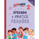 Supermiúdos - Aprendo e Pratico Frações - 2º Ano