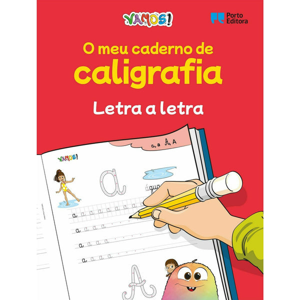 Vamos! - o Meu Caderno de Caligrafia - Letra A Letra