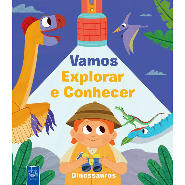 Vamos Explorar e Conhecer - Dinossauros de YOYO BOOKS