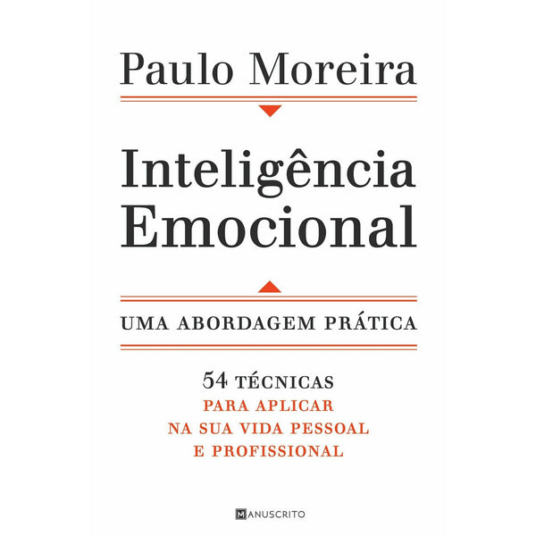 Inteligência Emocional - uma Abordagem Prática de Paulo Moreira