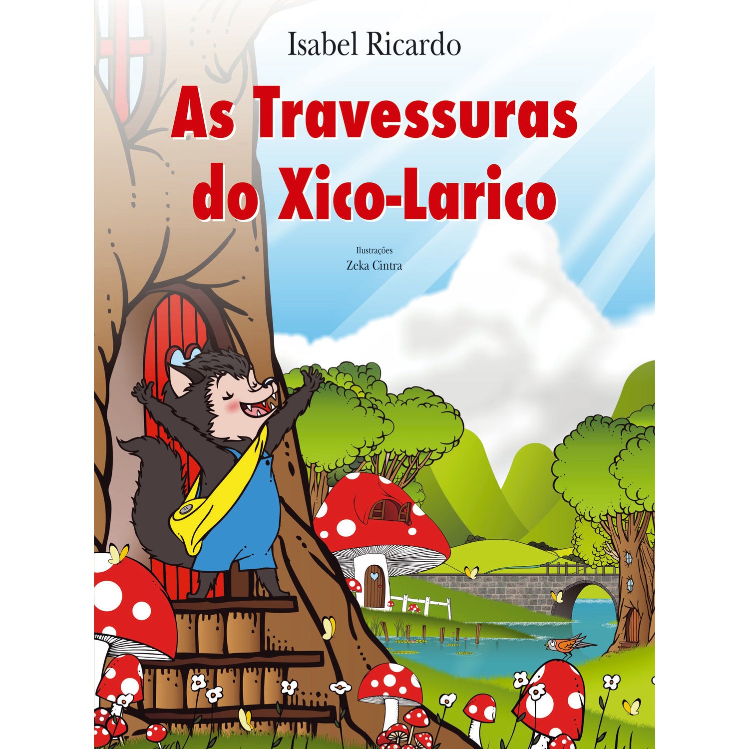 As Travessuras Do Xico Larico de Isabel Ricardo