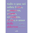 Tudo O Que Sei Sobre O Amor de Dolly Alderton