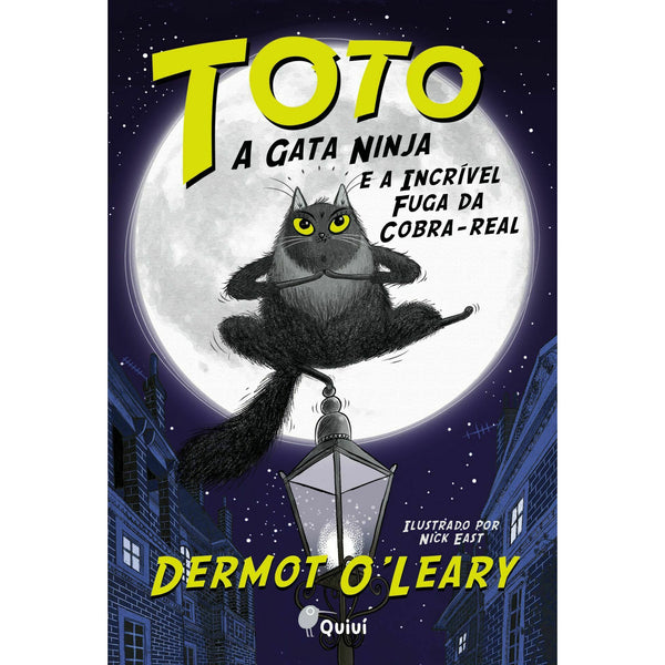 Toto, A Gata Ninja e A Incrível Fuga da Cobra Real de Dermot O'Leary