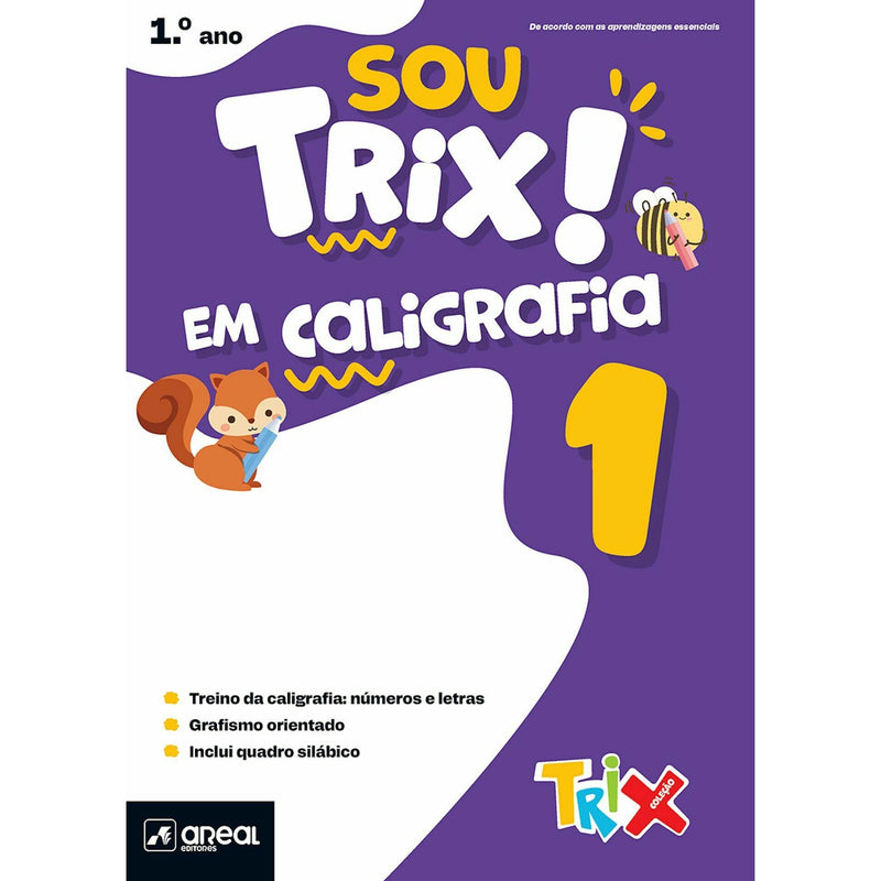 Sou Trix em Caligrafia 1 - 1.º Ano