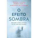 O Efeito Sombra de Deepak Chopra, Debbie Ford, Marianne Williamson