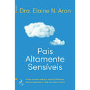 Pais Altamente Sensíveis de Elaine N. Aaron
