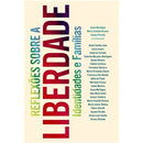 Reflexões Sobre a Liberdade de Joana Mortágua - Identidades e Famílias