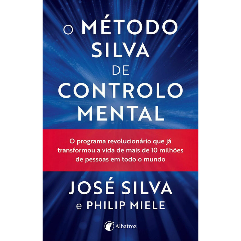 O Método Silva de Controlo Mental de José Silva