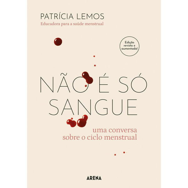 Não e Só Sangue - Edição Revista e Aumentada de Patrícia Lemos
