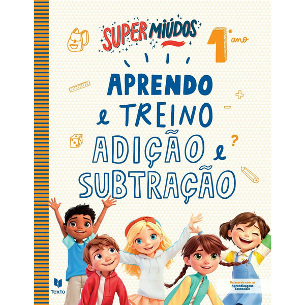 Super Miúdos Adição e Subtração 1.º Ano de Henriqueta Gonçalves