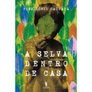 A Selva Dentro de Casa de Possidónio Cachapa