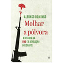 Molhar A Pólvora de Alfonso Domingo