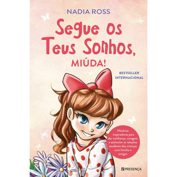 Segue os Teus Sonhos, Miúda! de Nadia Ross