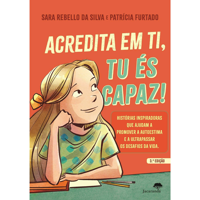 Acredita em Ti, Tu És Capaz de Sara Rebello da Silva