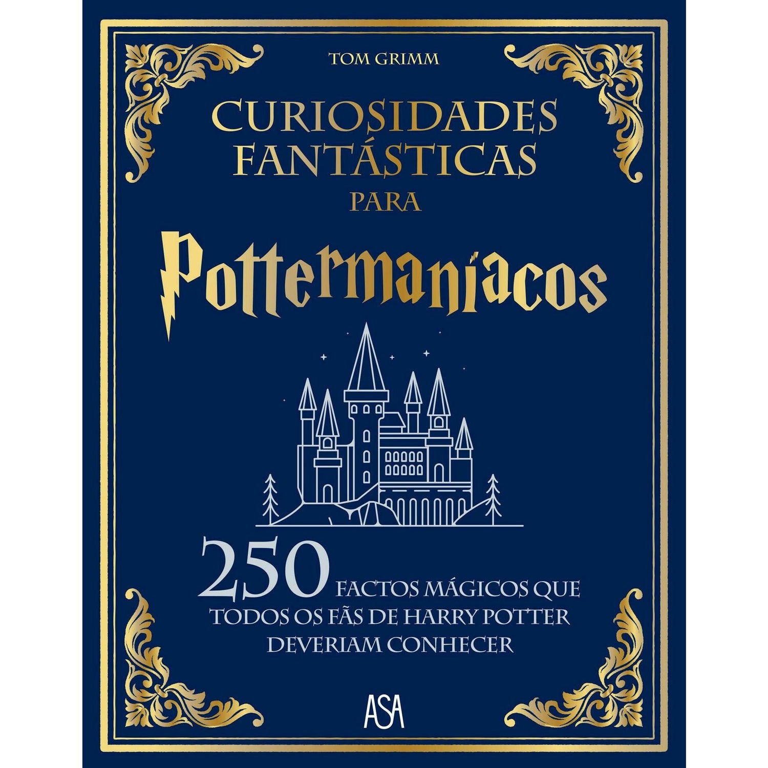 Curiosidades Fantásticas para Pottermaníacos de Tom Grimm