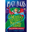 O Miúdo que Passou o Natal a Dormir de Matt Lucas