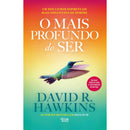 O Mais Profundo Do Ser de David R. Hawkins