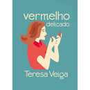 Vermelho Delicado de Teresa Veiga