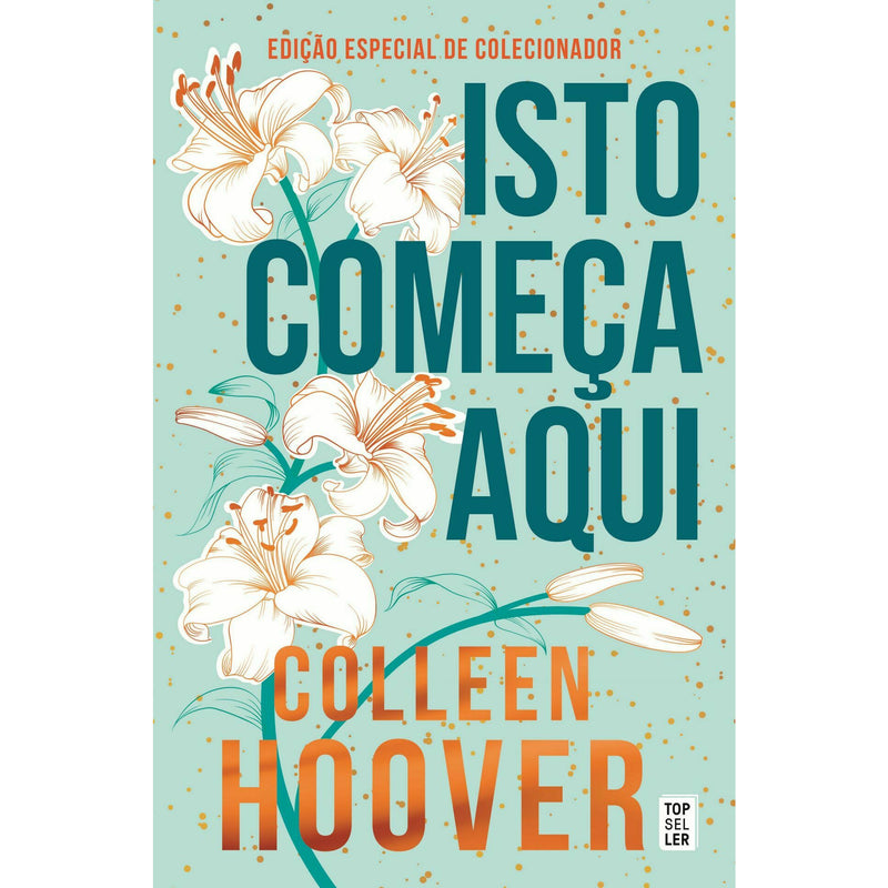 Isto Começa Aqui: Edição de Colecionador de Colleen Hoover