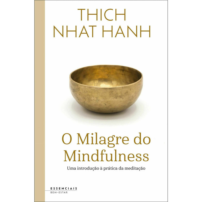 O Milagre do Mindfulness de Thich Nhat Hanh