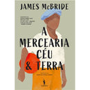 A Mercearia Céu & Terra de James McBride