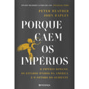 Porque Caem os Impérios de Peter Heather e John Rapley - O Império Romano, os Estados Unidos da América e o Futuro do Ocidente