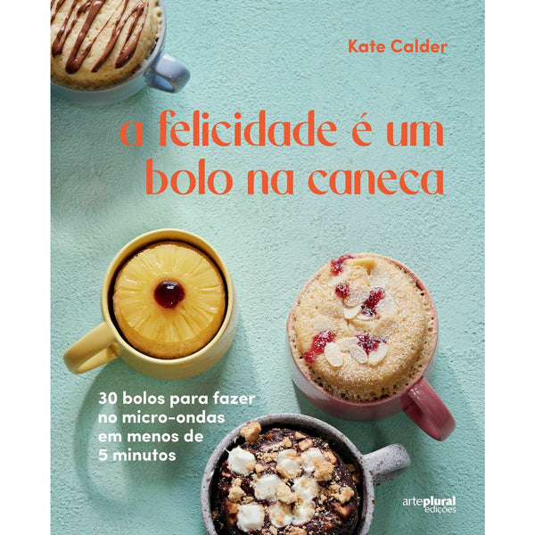 A Felicidade É Um Bolo Na Caneca de Kate Calder