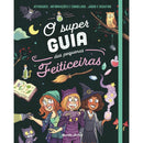 O Super Guia das Pequenas Feiticeiras de Aurore Meyer