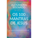 Os 100 Mantras de Jesus de Alexandra Solnado