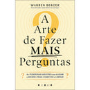 A Arte de Fazer Mais Perguntas de Warren Berger
