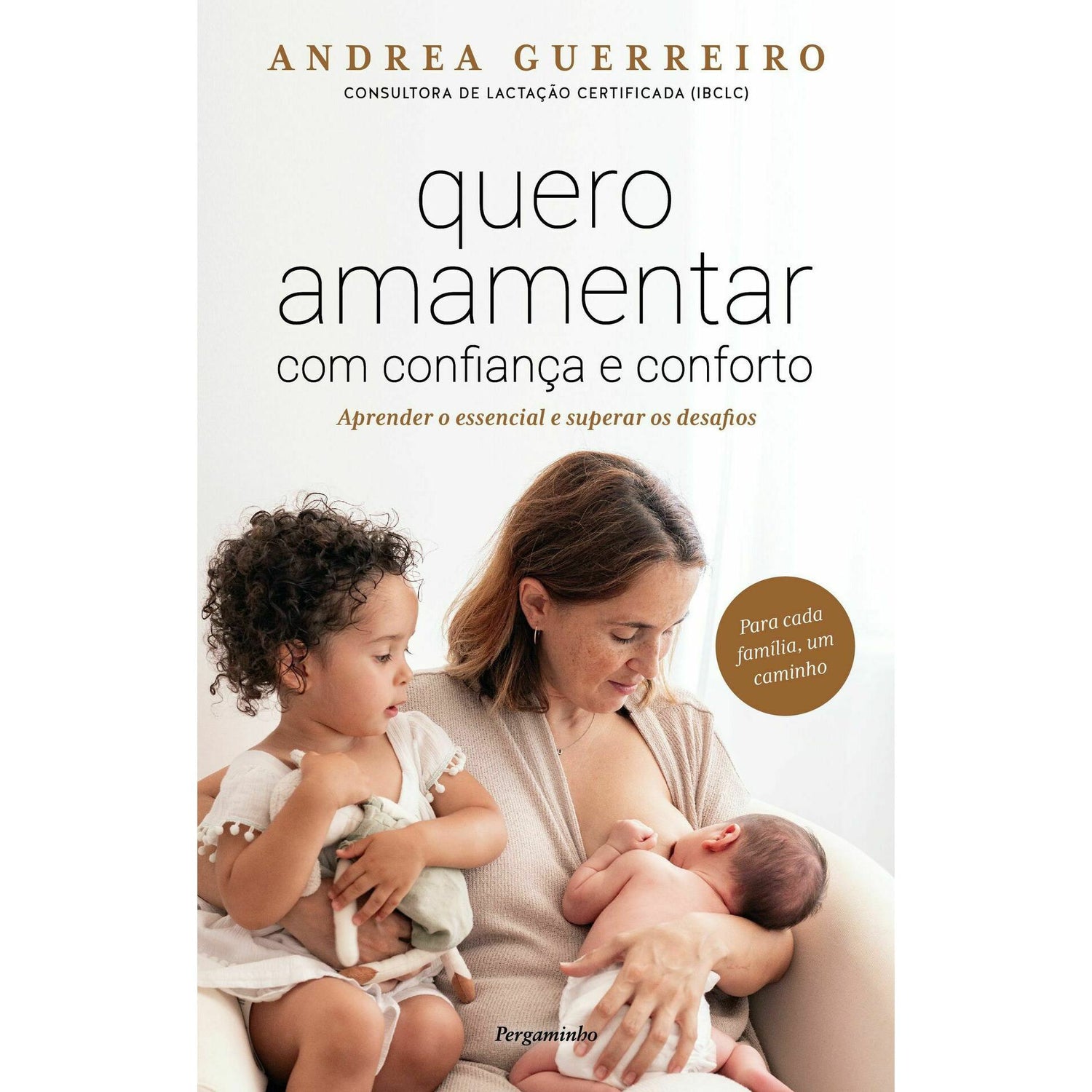 Quero Amamentar com Confiança e Conforto de Andrea Guerreiro