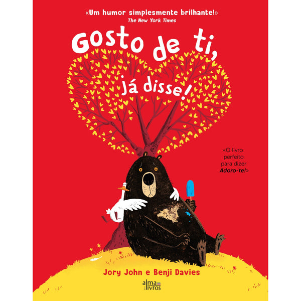 Gosto De Ti, Já Disse! de Jory John e Benji Davies