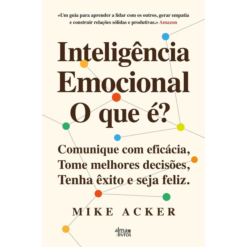 Inteligência Emocional: O Que É? de Mike Acker