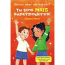 Queres Saber um Segredo? Tu Tens Mais Superpoderes! (Livro 2) de Elizabete Neves