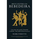 Breve História da Bebedeira de Mark Forsyth