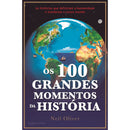 Os 100 Grandes Momentos da História de Neil Oliver
