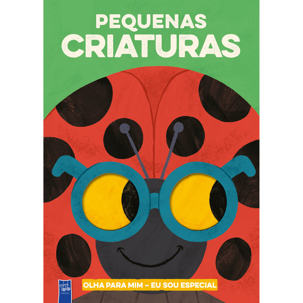 Pequenas Criaturas - Olha para Mim - Eu Sou Especial
