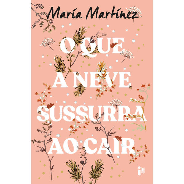 O Que A Neve Sussurra Ao Cair de Maria Martínez