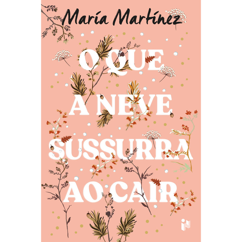 O Que A Neve Sussurra Ao Cair de Maria Martínez