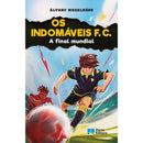 Os Indomáveis F. C. - A Final Mundial de Álvaro Magalhães