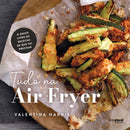 Tudo na Air Fryer de Valentina Harris