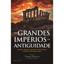 Os Grandes Impérios da Antiguidade de Thomas Harrisson