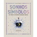Sonhos e Símbolos de Azzurra d' Agostino - 300 Formas de Interpretar Mensagens Oníricas