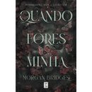 Quando Fores Minha de Morgan Bridges - Possessing Her Livro 1