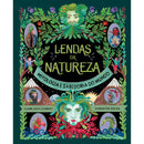Lendas da Natureza - Mitologia e Sabedoria do Mundo de Claire Cock-Starkey