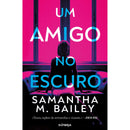Um Amigo no Escuro de Samantha M. Bailey