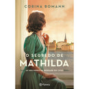 O Segredo de Mathilda - as Mulheres da Herdade do Leão de Corina Bomann