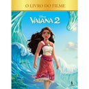 Vaiana 2 - o Livro do Filme de Disney