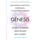 Génesis de Henry Kissinger, Eric Schmidt, Craig Mundie - Inteligência Artificial, Esperança e o Espírito Humano